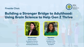 Image for Fireside Chat: Building a Stronger Bridge to Adulthood—Using Brain Science to Help Gen Z Thrive